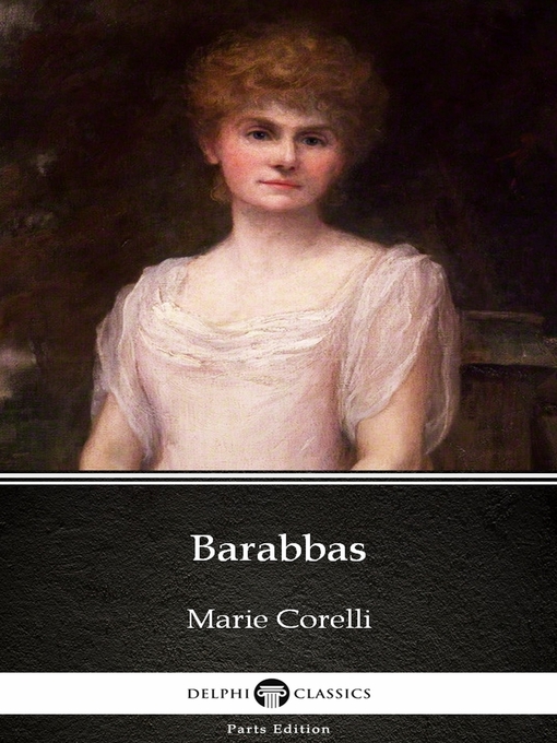 Title details for Barabbas by Marie Corelli--Delphi Classics (Illustrated) by Marie Corelli - Available